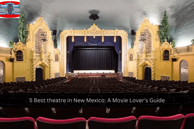 5 Best theatre in New Mexico A Movie Lover's Guide