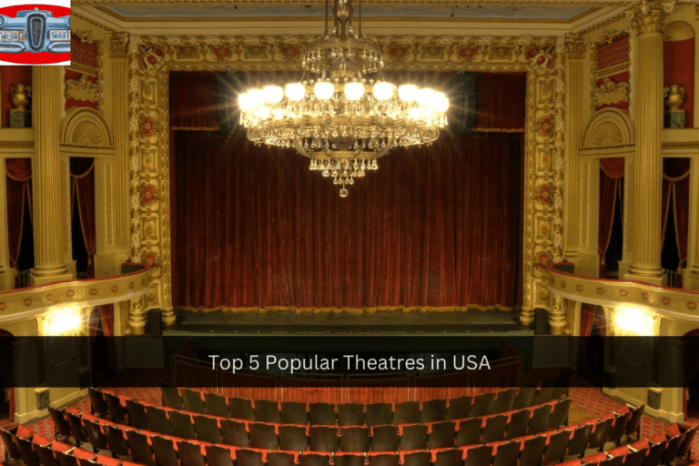 Top 5 Popular Theatres in USA