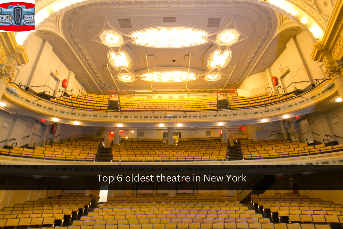 Top 6 oldest theatre in New York