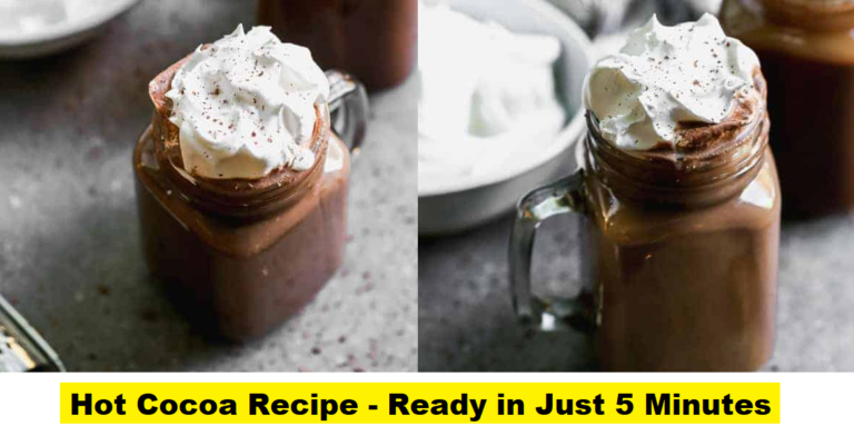 Hot Cocoa Recipe - Ready in Just 5 Minutes